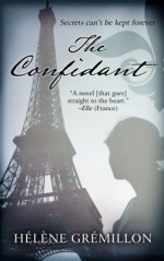 The Confidant: A Novel - Helene Gremillon, Alison Anderson (translator), Ellen Archer, Robert Petkoff, Natalie Moore, Maggi-Meg Reed, Penguin Audio