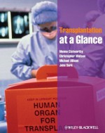 Transplantation at a Glance - Menna Clatworthy, Christopher Watson, Michael Allison, John Dark