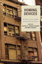 Homing Devices: The Poor as Targets of Public Policy and Practice - Marilyn M. Thomas-Houston, Mark Schuller