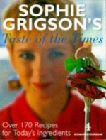 Sophie Grigson's Taste Of The Times - Sophie Grigson