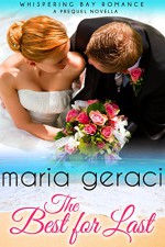 The Best For Last (Whispering Bay Romance Book 4) - Maria Geraci