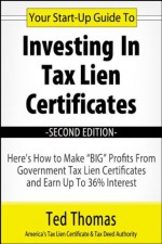 Your Start-Up Guide To Investing In Tax Lien Certificates - Ted Thomas