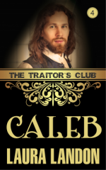 The Traitor's Club: Caleb - Laura Landon