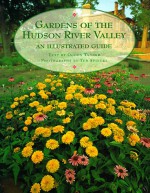 Gardens of the Hudson River Valley: An Illustrated Guide - Ogden Tanner