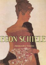 Egon Schiele - Alessandra Comini