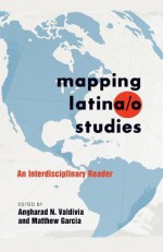 Mapping Latina - Angharad N. Valdivia