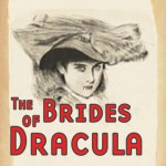 Brides of Dracula, The - Thomas E. Fuller, Bill Jackson, Fiona K. Leonard, Clair Whitworth Kiernan