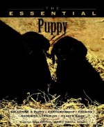 The Essential Puppy - Betsy Sikora Siino