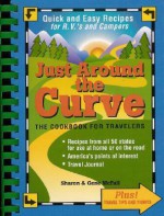 Just Around the Curve: The Cookbook for Travelers - Sharon McFall, Gene McFall