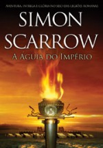 A Águia do Império (Série da Águia, #1) - Simon Scarrow, Safaa Dib