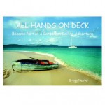 All Hands on Deck: Become Part of a Caribbean Sailing Adventure - Gregg Nestor