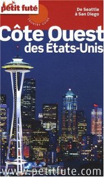 Le Petit futÃ© CÃ´te Ouest des Etats-Unis (French Edition) - Dominique Auzias