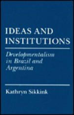 Ideas and Institutions - Kathryn Sikkink