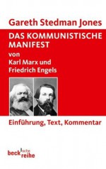 Das Kommunistische Manifest: von Karl Marx und Friedrich Engels (German Edition) - Gareth Stedman Jones, Catherine Davies