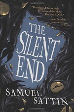 The Silent End - Samuel Sattin, M.S. Corley