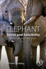 Elephant Sense and Sensibility - Michael Garstang