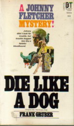 Die Like A Dog(Johnny Fletcher) - Frank Gruber