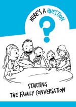 Here's a Question: Starting the Family Conversation - Scott Bowen