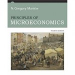 Principles of Microeconomics (Paperback) BY N. Gregory Mankiw (Author) (4TH EDITION, PUBLISHED BY Thompson South-Western; (January 27, 2006) 533 pages) - N. Gregory Mankiw