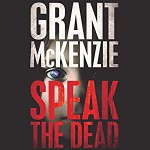 Speak the Dead - Genvieve Bevier, Grant McKenzie