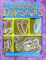 Amazing Dinosaurs - Adrian Chesterman, Paul Upchurch