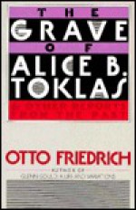 Grave of Alice B Toklas - Otto Friedrich