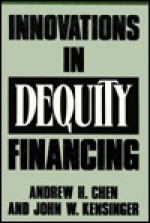 Innovations in Dequity Financing - Andrew H. Chen, John W. Kensinger