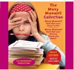 The Moxy Maxwell Collection, 3 Cds [Unabridged Library Edition] - Peggy Gifford, Clea Lewis