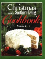 Christmas with Southern Living Cookbook, Volume 2 - Southern Living Magazine