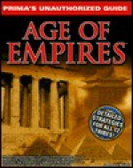 Age of Empires: Unauthorized Game Secrets (Secrets of the Games Series.) - Lawrence T. Russell