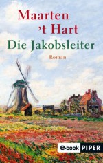 Die Jakobsleiter: Roman (German Edition) - Maarten 't Hart, Gregor Seferens