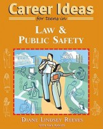 Career Ideas for Teens in Law and Public Safety - Diane Lindsey Reeves, Gail Karlitz