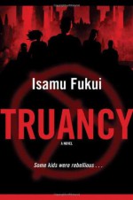 Truancy - Isamu Fukui