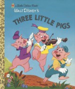 Three Little Pigs (Little Golden Book) - Al Dempster, Milt Banta, Golden Books, Walt Disney Company