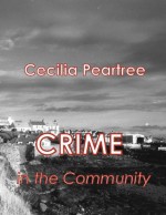 Crime in the Community - Cecilia Peartree