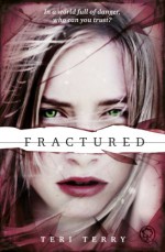 Fractured - Teri Terry