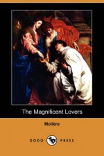 The Magnificent Lovers - Molière, Charles Wall