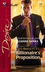 Billionaire's Proposition (Dynasties: The Elliotts, #1) - Leanne Banks