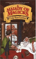 A Malady Of Magicks - Craig Shaw Gardner