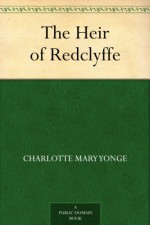 The Heir of Redclyffe - Charlotte Mary Yonge