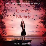 Chosen at Nightfall (Shadow Falls #5) - Katie Schorr, C.C. Hunter