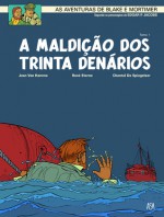 A Maldição dos Trinta Denários: Tomo 1 (Blake e Mortimer, # 19) - Jean Van Hamme, René Sterne, Chantal de Spiegeleer, Laurence Croix