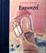 Rapunzel - Martina Mair, Brothers Grimm, Jacob Grimm, Wilhelm Grimm