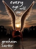 Every Eye Will See - Graham Carter