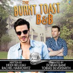 The Burnt Toast B&B: A Bluewater Bay Novel - Heidi Belleau, Rachel Haimowitz, Dorian Bane, Tobias Silversmith, Riptide Publishing