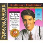 Anthony Robbins: Personal Power II (The Driving Force: Six Human Needs, Volume 12) - Anthony Robbins, Anthony Robbins