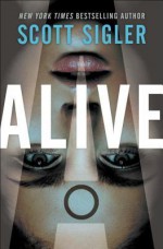 Alive - Scott Sigler