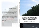 Young Paranoid Bank Robbers - James Courtney