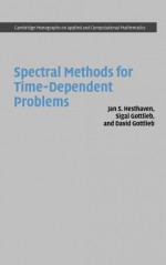 Spectral Methods for Time-Dependent Problems - Jan S. Hesthaven, David Gottlieb