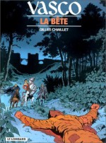 La Bête - Gilles Chaillet